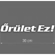 Őrület Ez! matrica