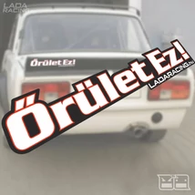 Őrület Ez! matrica