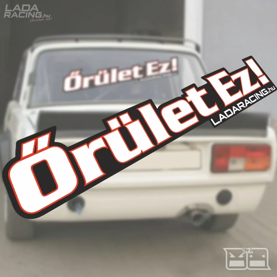 Őrület Ez! matrica